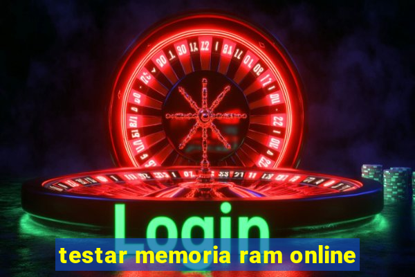 testar memoria ram online